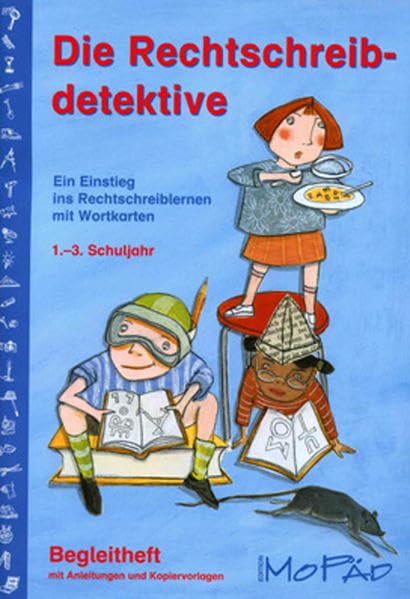 Die Rechtschreibdetektive - Begleitheft: Ein Einstieg ins Rechtschreiblernen mit Wortkarten (1. bis 3. Klasse) Learning & Reference