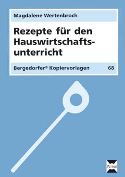Rezepte für den Hauswirtschaftsunterricht: (7. bis 10. Klasse) Education & Training