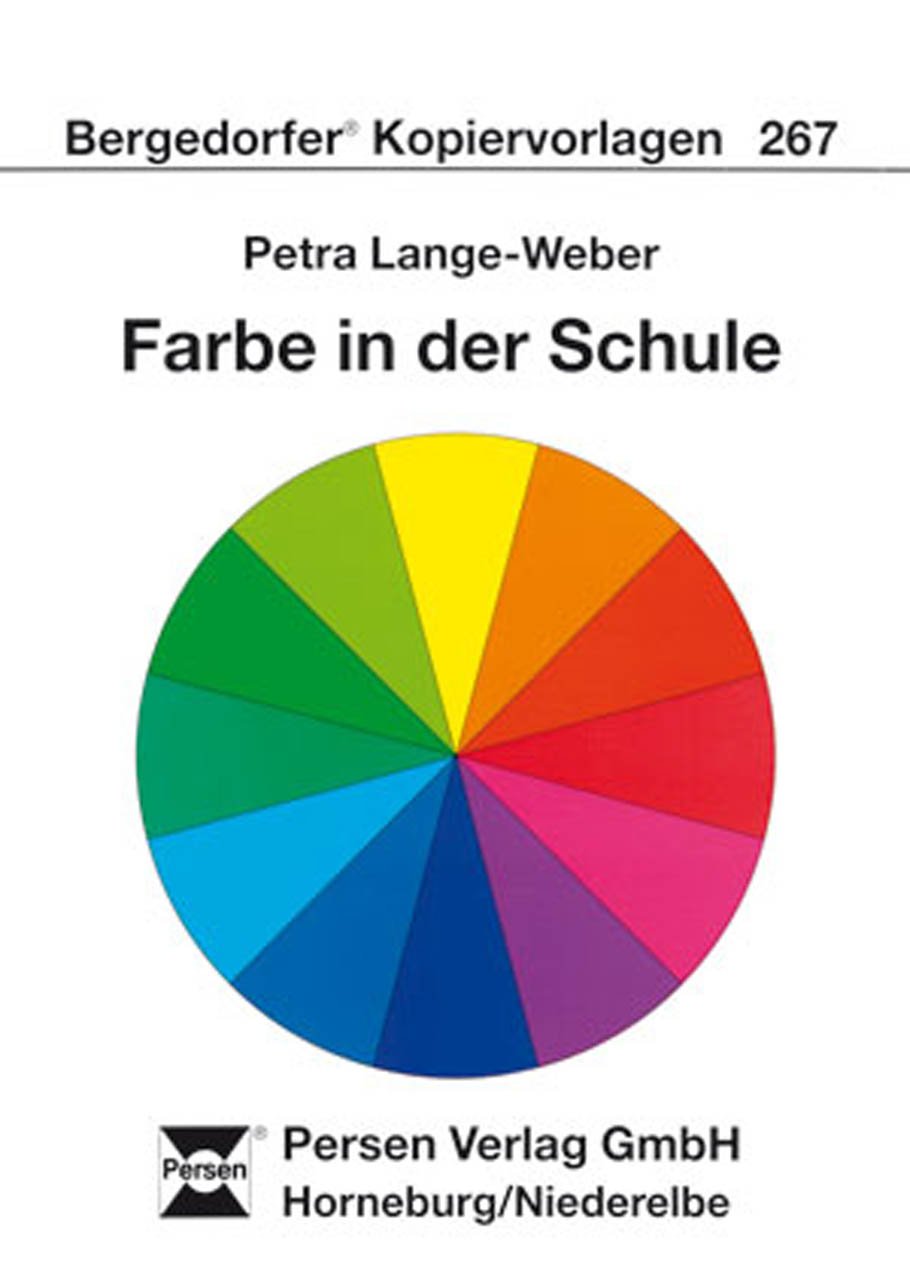 Farbe in der Schule: (5. bis 10. Klasse) Learning & Reference