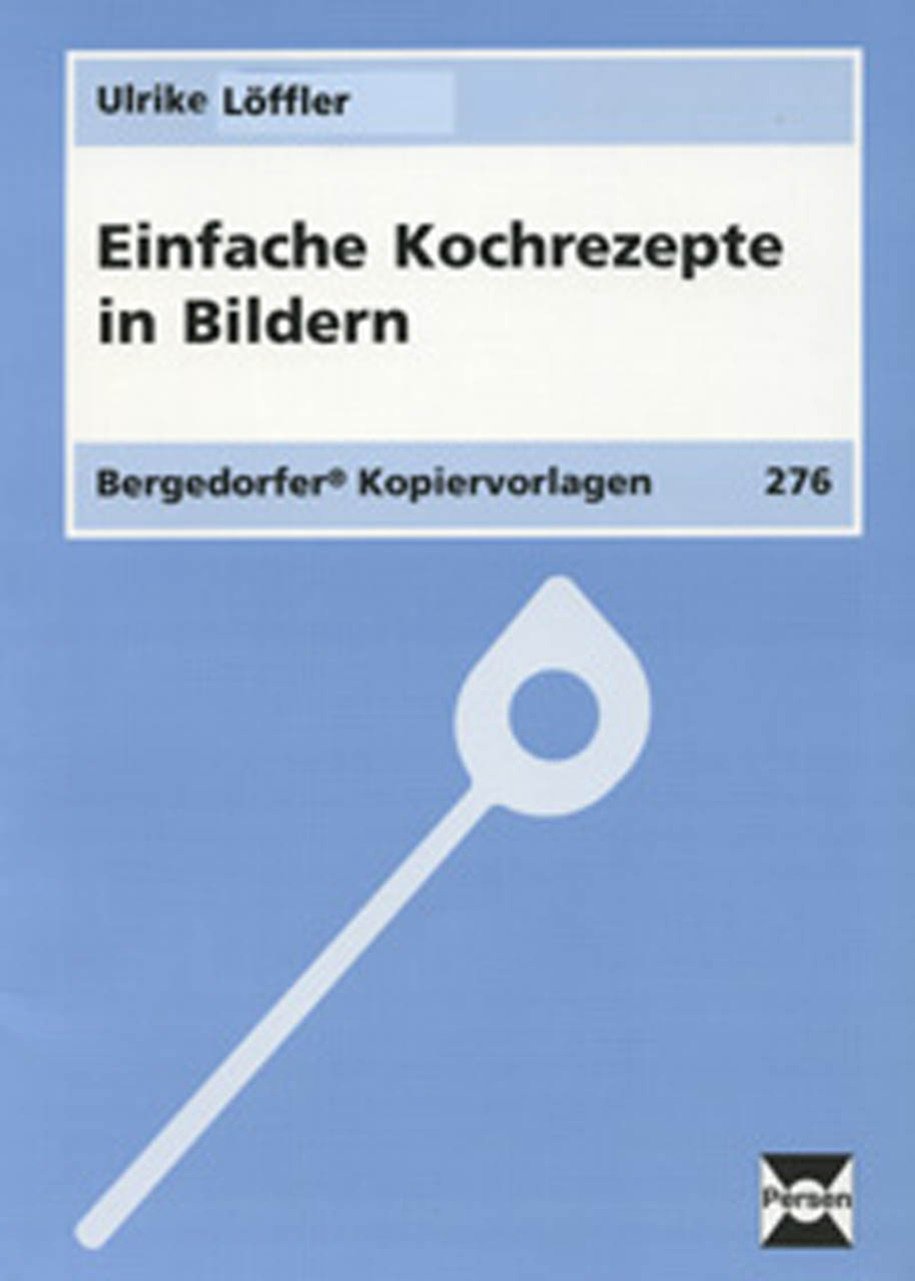 Einfache Kochrezepte in Bildern: (5. bis 9. Klasse) Non-fiction