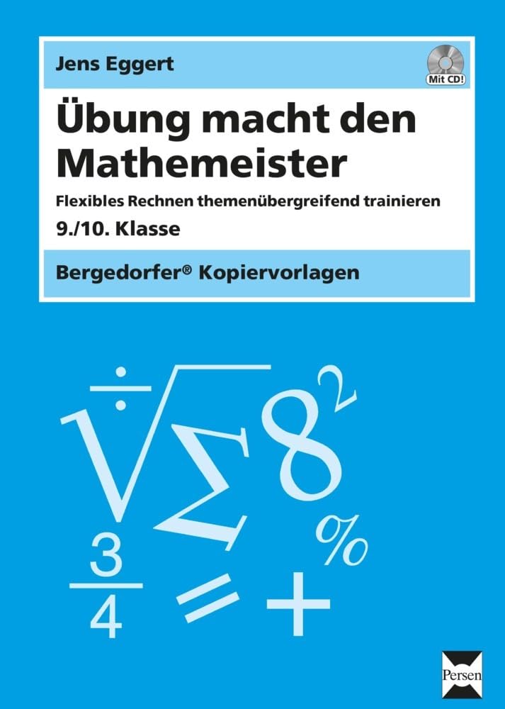 Übung macht den Mathemeister: Flexibles Rechnen themenübergreifend trainieren (9. und 10. Klasse) Learning & Reference