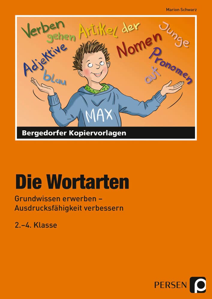 Die Wortarten: Grundwissen erwerben - Ausdrucksfähigkeit verbessern (2. bis 4. Klasse) Learning & Reference