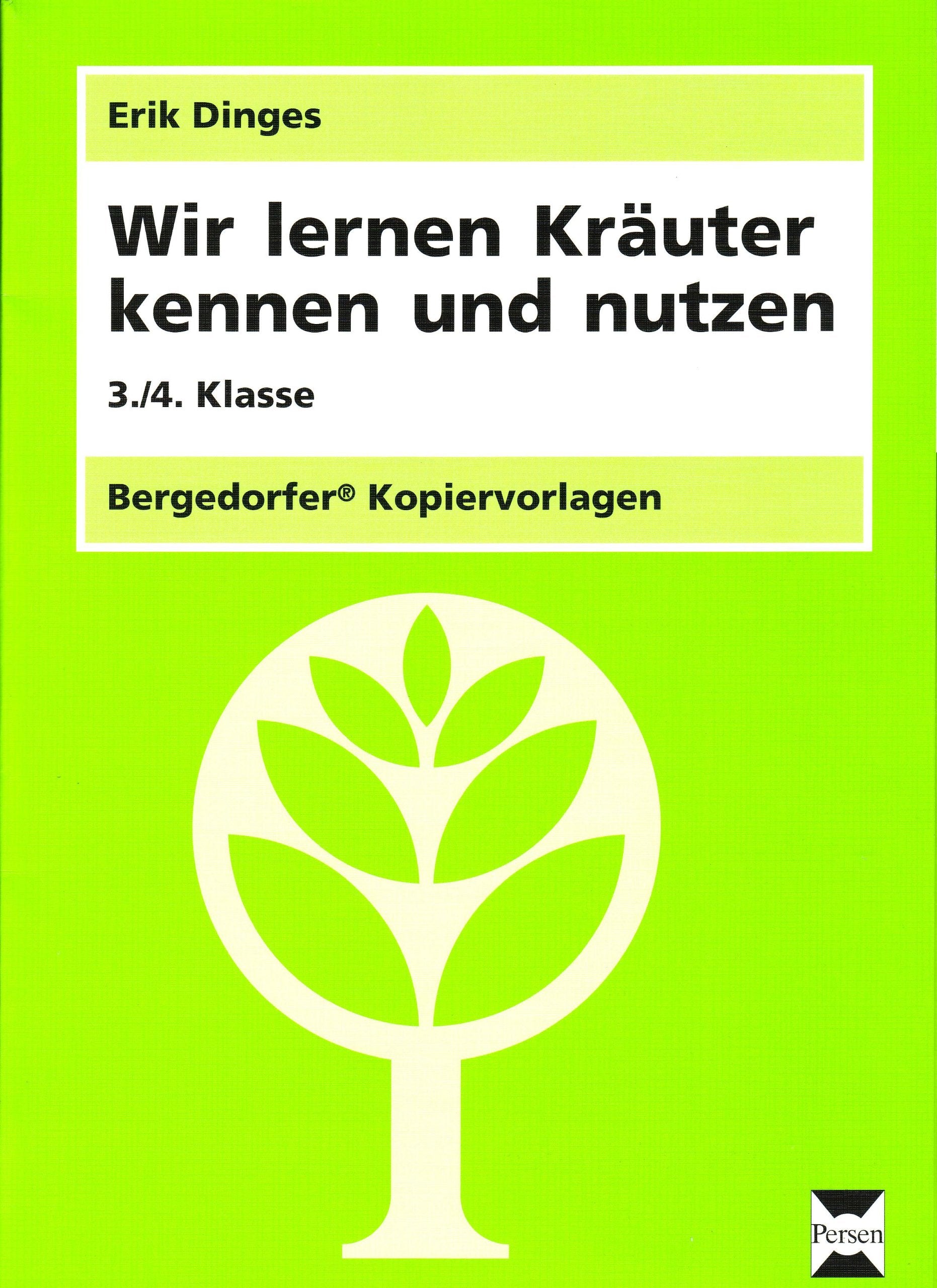 Wir lernen Kräuter kennen und nutzen: (3. und 4. Klasse) Learning & Reference