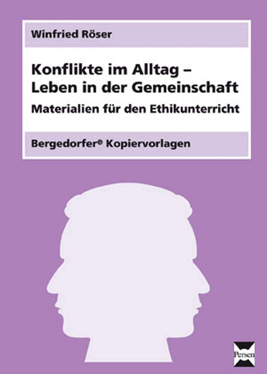 Konflikte im Alltag - Leben in der Gemeinschaft: (6. bis 9. Klasse) Social Sciences