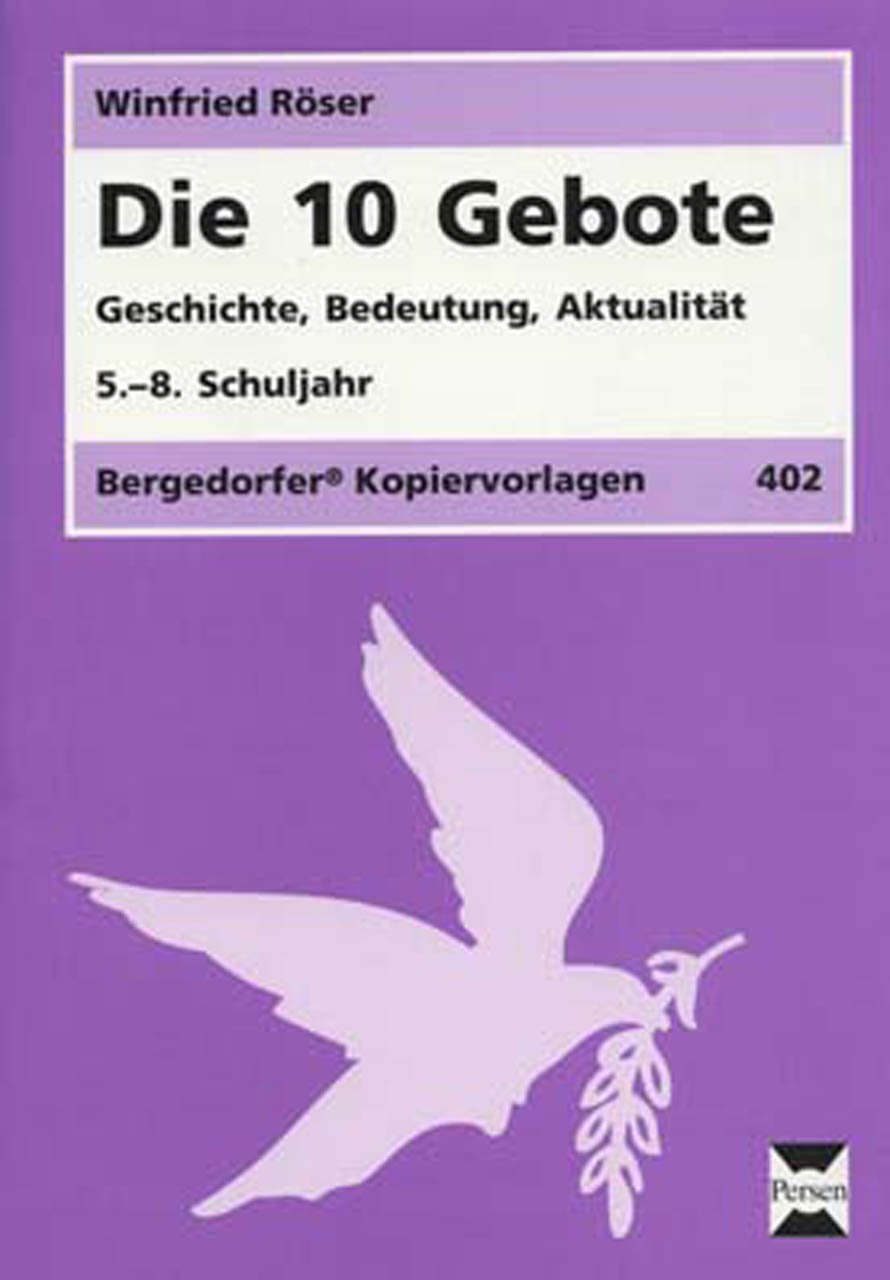 Die 10 Gebote: Geschichte, Bedeutung, Aktualität (5. bis 8. Klasse) Learning & Reference
