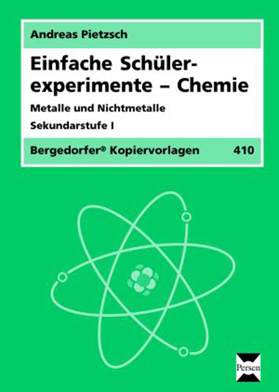 Einfache Schülerexperimente - Chemie: Metalle und Nichtmetalle (5. bis 10. Klasse) Education & Training