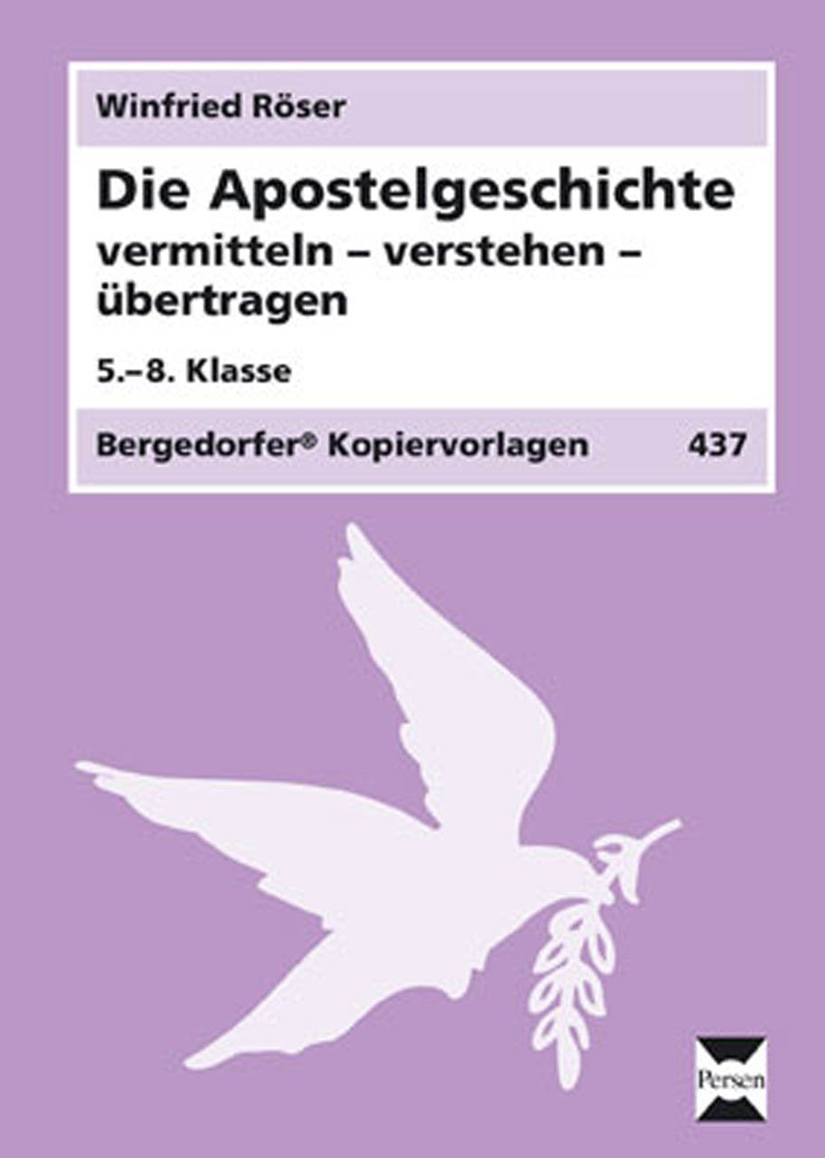 Die Apostelgeschichte: vermitteln - verstehen - übertragen (5. bis 8. Klasse) Learning & Reference