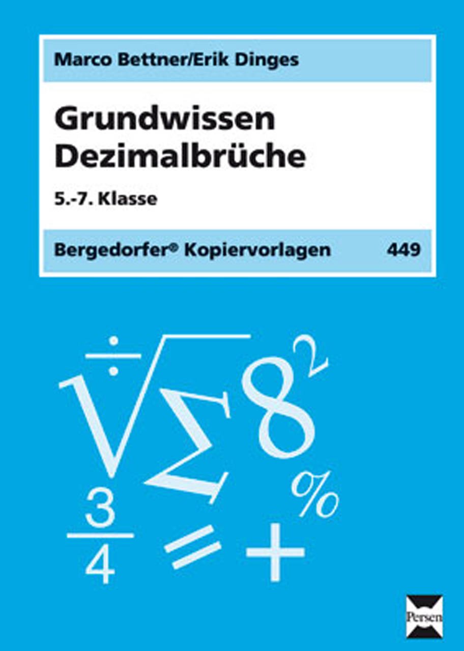 Dezimalbrüche: (5. bis 7. Klasse) (Grundwissen) Learning & Reference