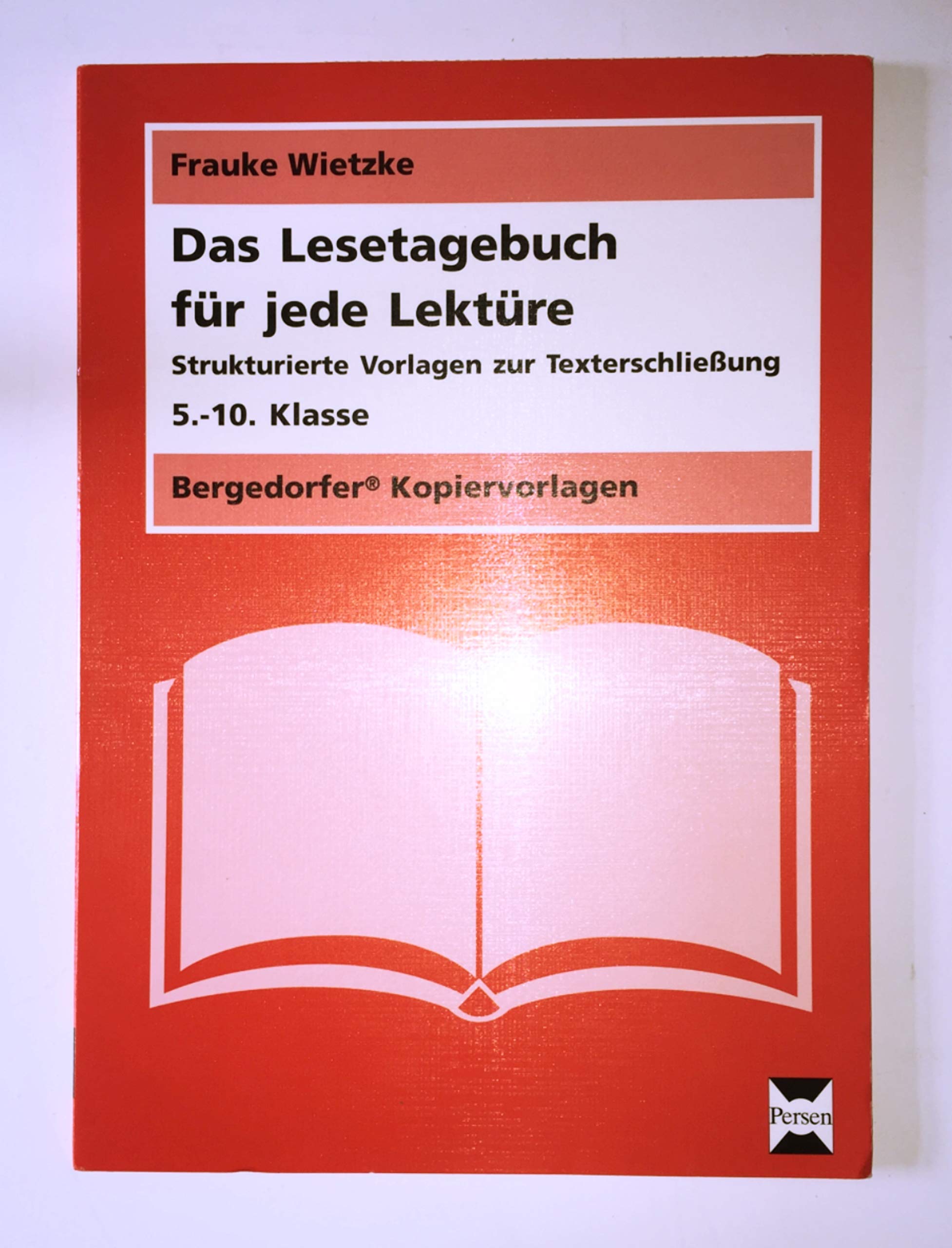 Das Lesetagebuch für jede Lektüre: Strukturierte Vorlagen zur Texterschließung (5. bis 10. Klasse) Learning & Reference