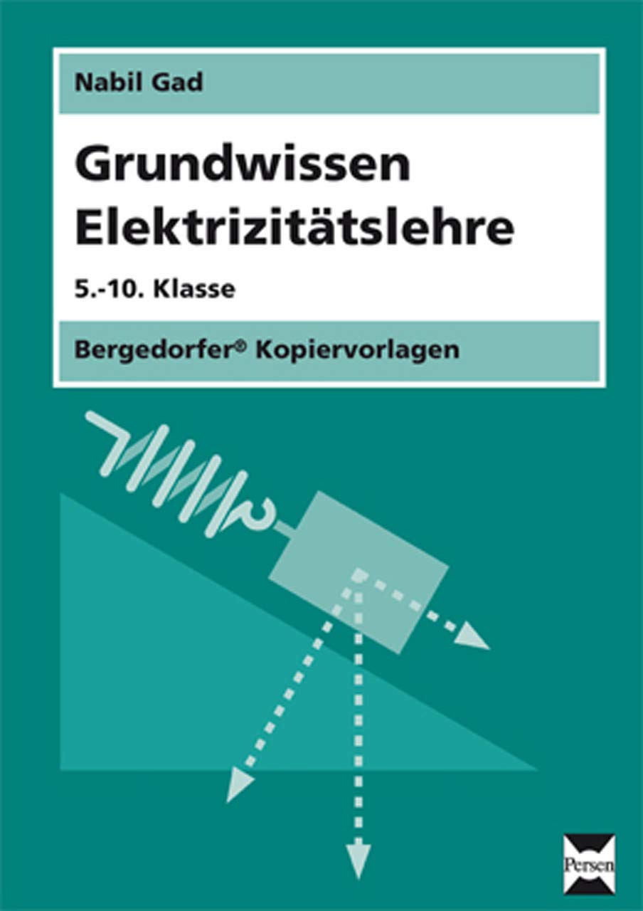 Grundwissen Elektrizitätslehre: (5. bis 10. Klasse) Learning & Reference