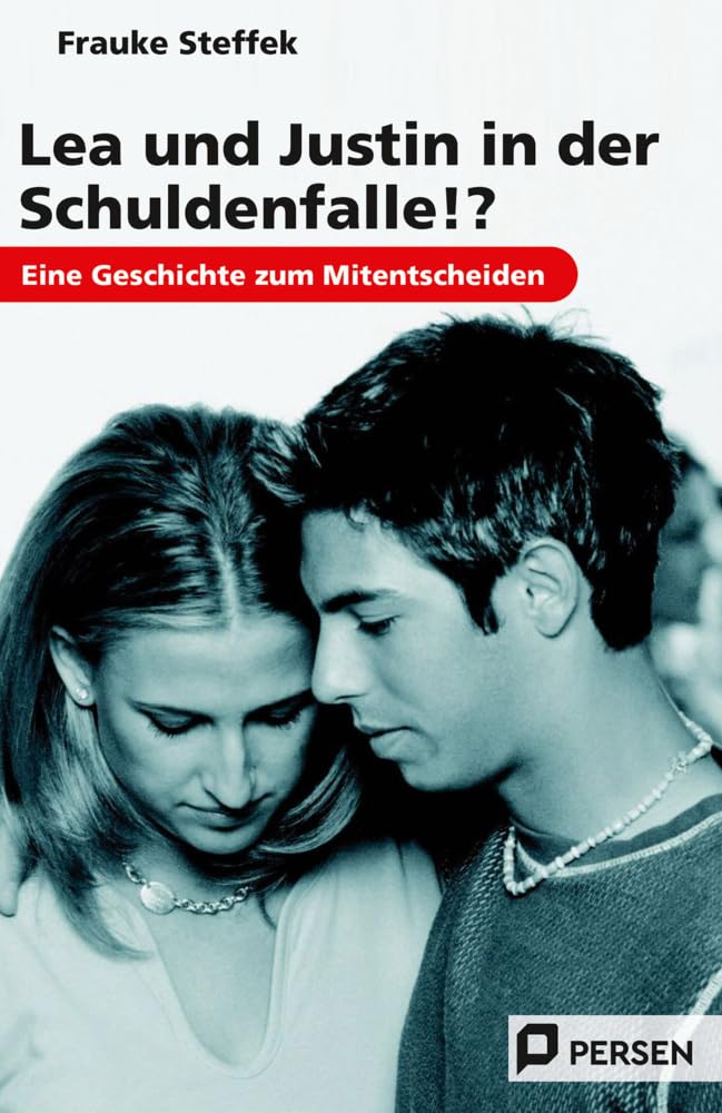 Lea und Justin in der Schuldenfalle!?: Eine Geschichte zum Mitentscheiden (7. bis 9. Klasse) Study Guides