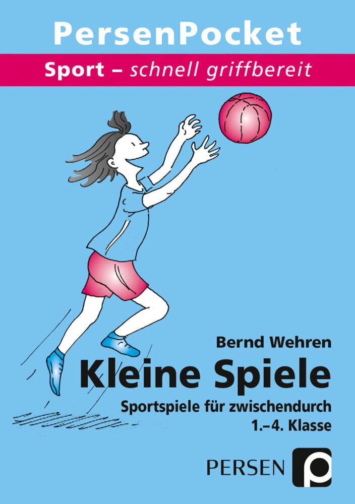 Kleine Spiele: Sportspiele für zwischendurch 1. - 4. Klasse (Sport - schnell griffbereit) Professional & Reference Books