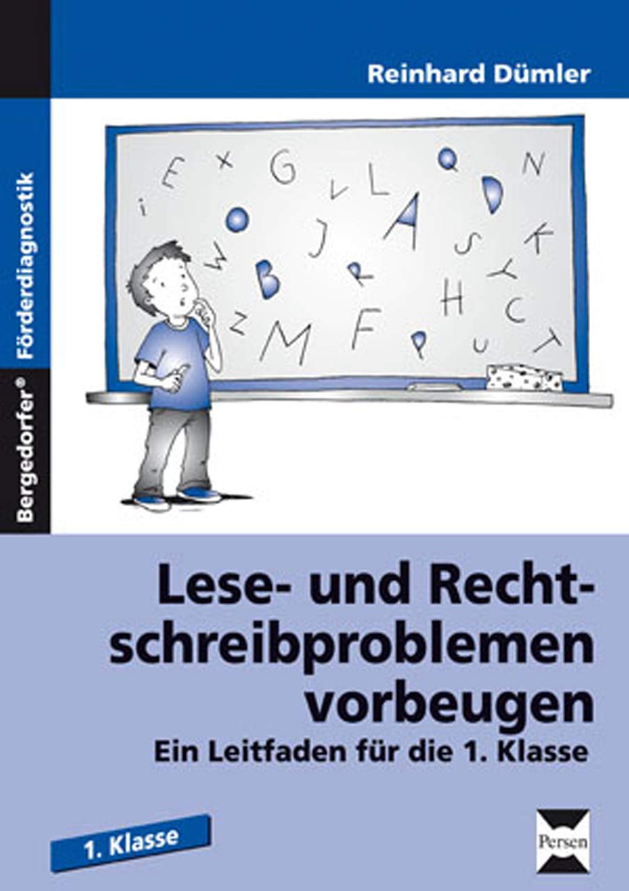 Lese- und Rechtschreibproblemen vorbeugen: Ein Leitfaden für die 1. Klasse Learning & Reference