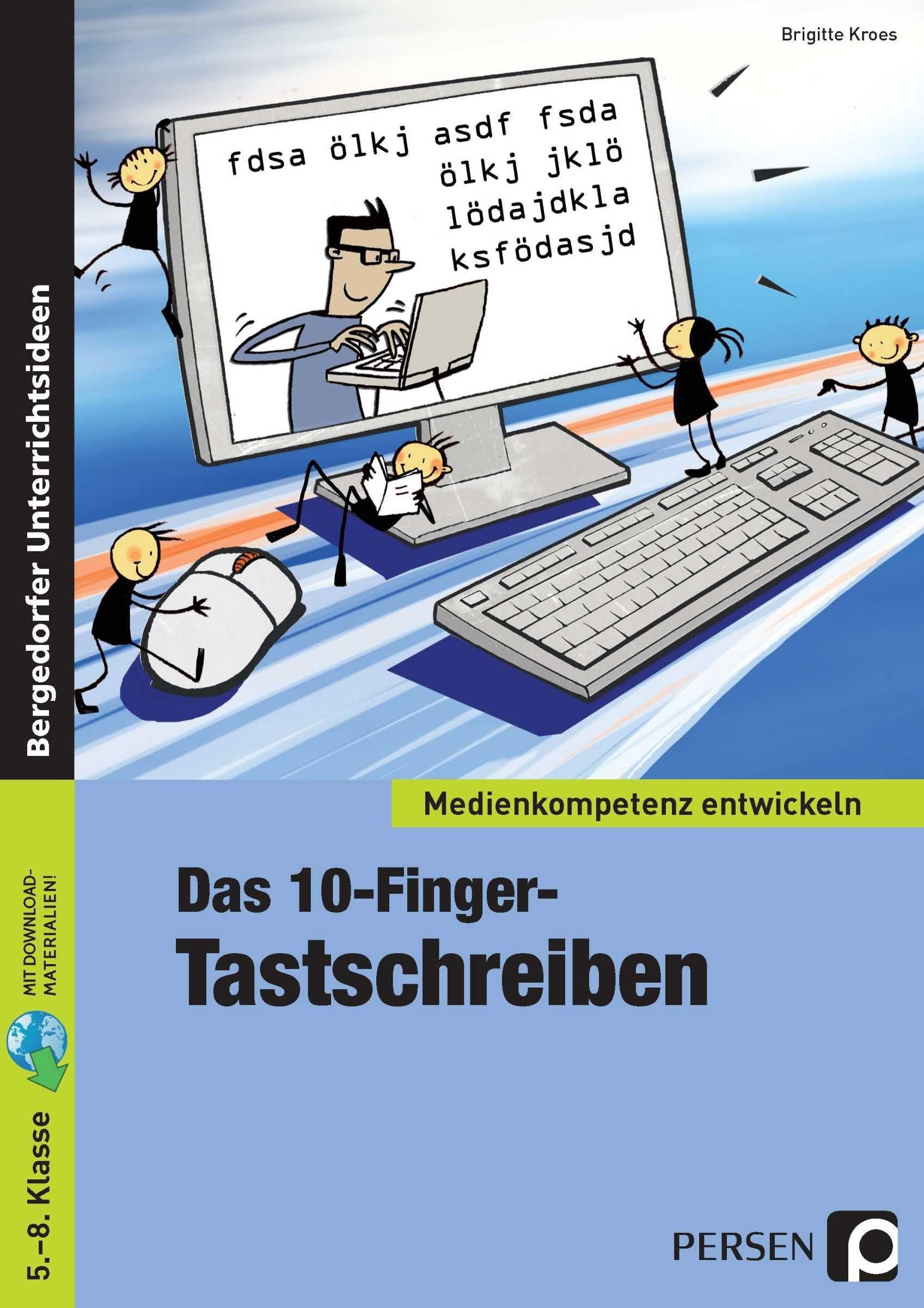 Das 10-Finger-Tastschreiben: (5. bis 8. Klasse) (Medienkompetenz entwickeln) Professional & Reference Books