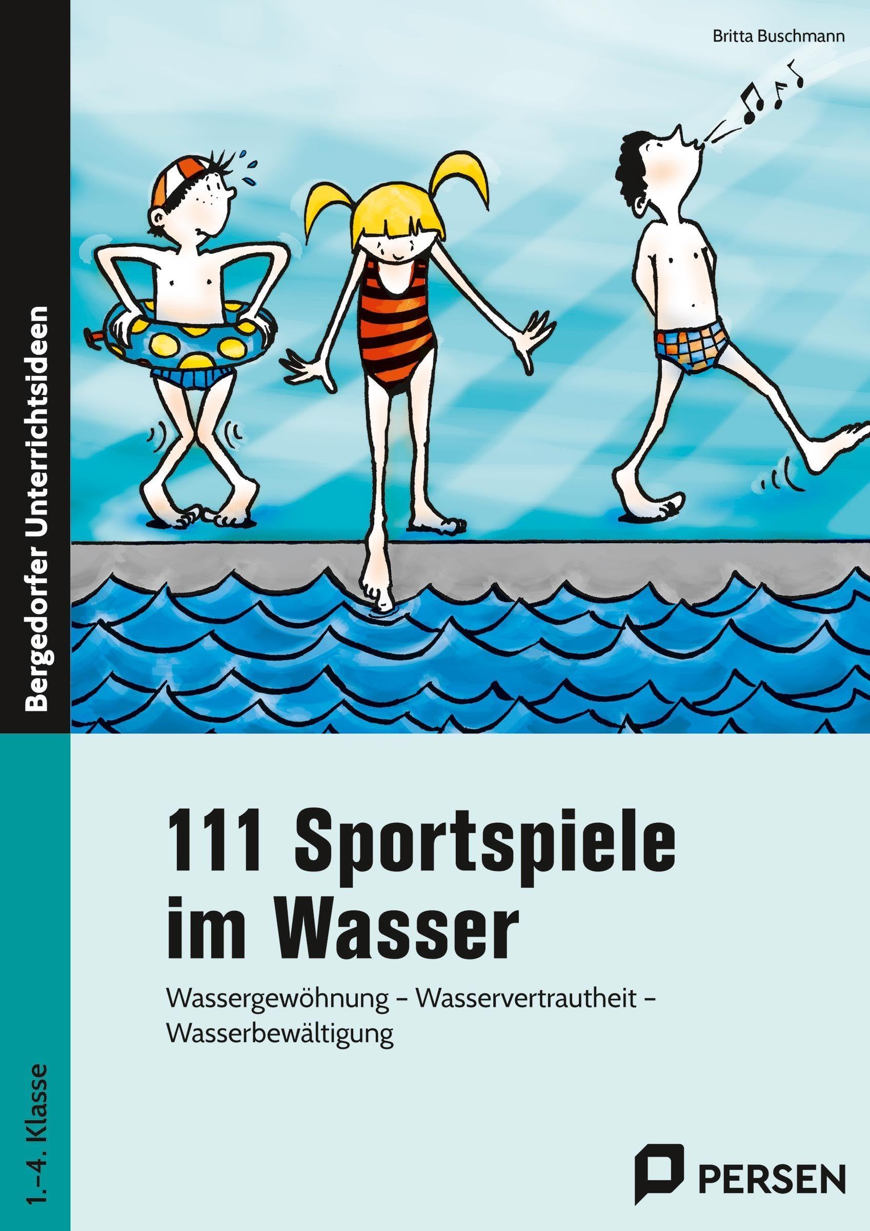 111 Sportspiele im Wasser. 1. - 4. Klasse Learning & Reference