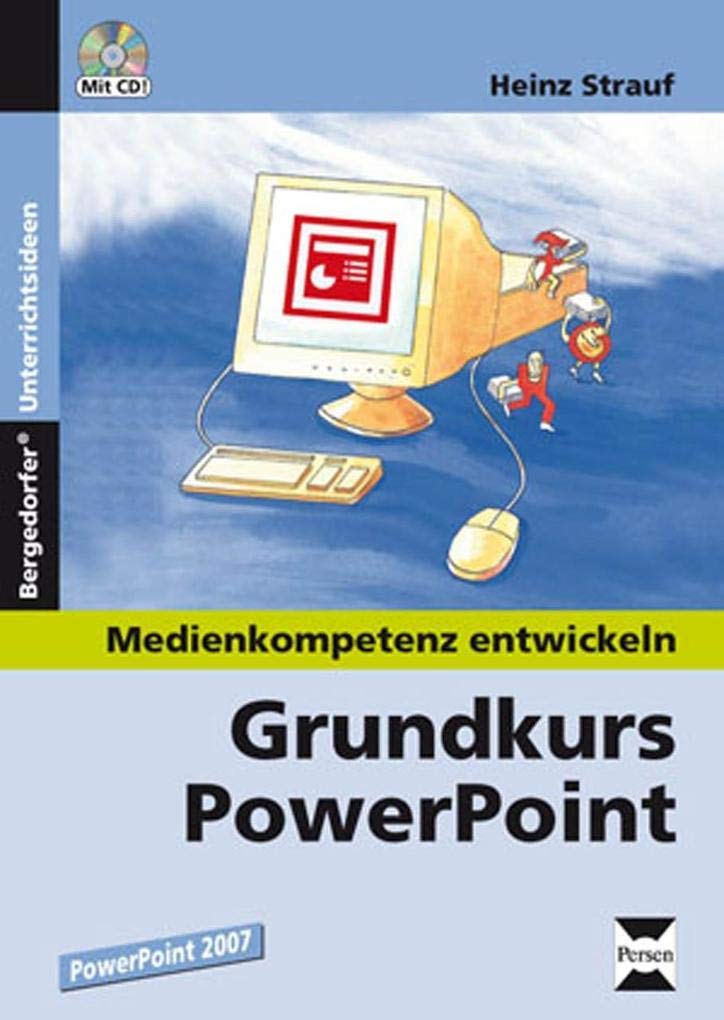 Grundkurs PowerPoint 2007: (7. bis 10. Klasse) (Medienkompetenz entwickeln) Computer Science