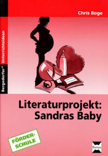 Sandras Baby - Unterrichts-Materialien: (7. bis 9. Klasse) Study Guides