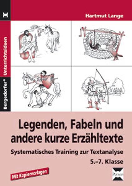 Legenden, Fabeln und andere kurze Erzähltexte: Systematisches Training zur Textanalyse (5. bis 7. Klasse) Education & Training