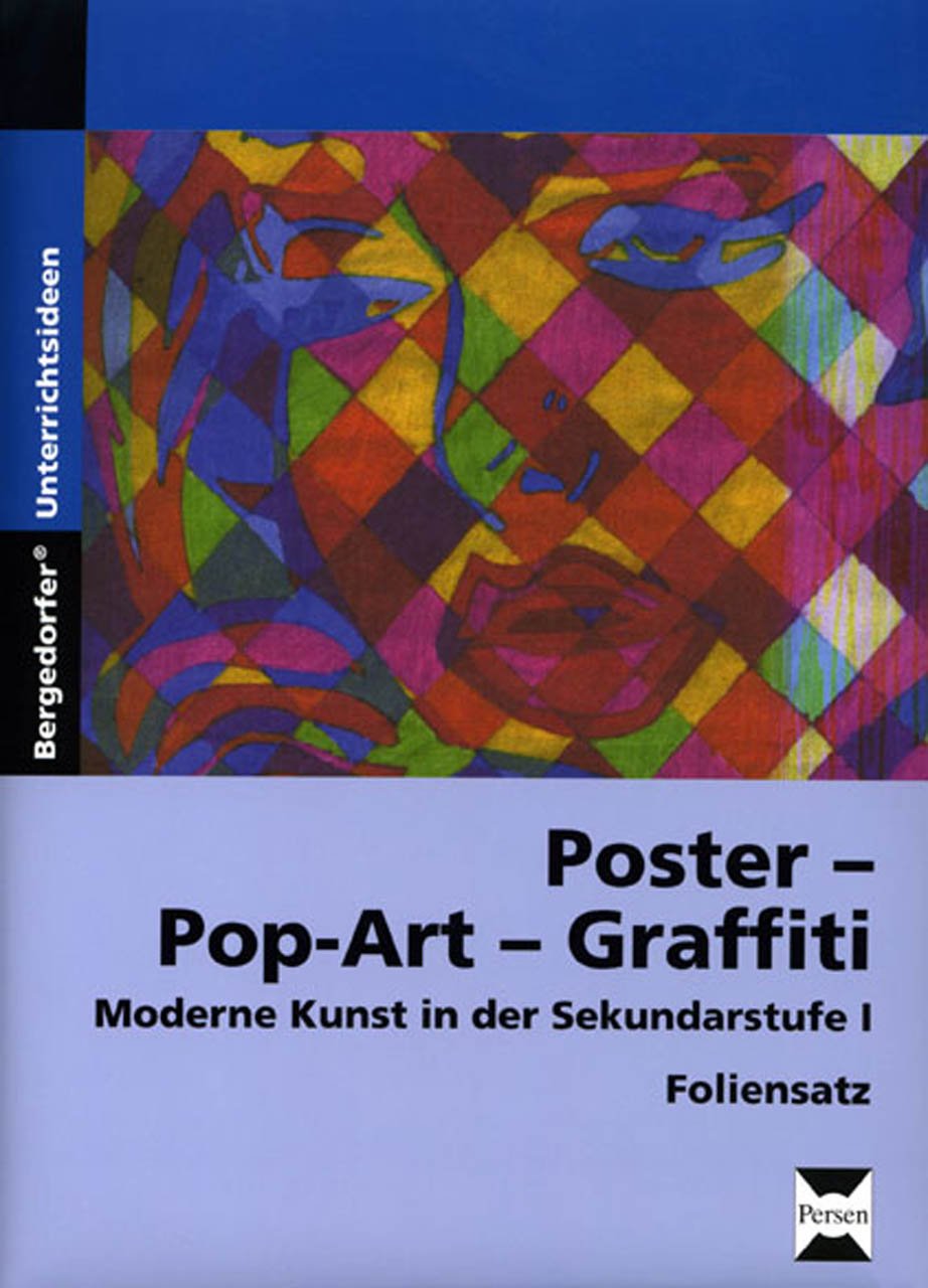Poster - Pop-Art - Graffiti - Foliensatz: Moderne Kunst in der Sekundarstufe I (5. bis 10. Klasse) Learning & Reference