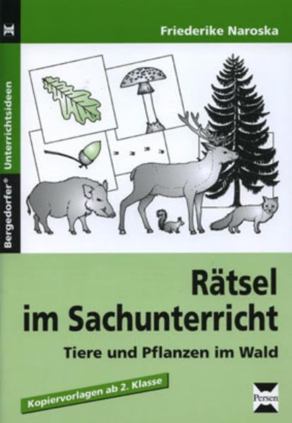 Rätsel im Sachunterricht: Tiere und Pflanzen im Wald (2. bis 4. Klasse) Education & Training