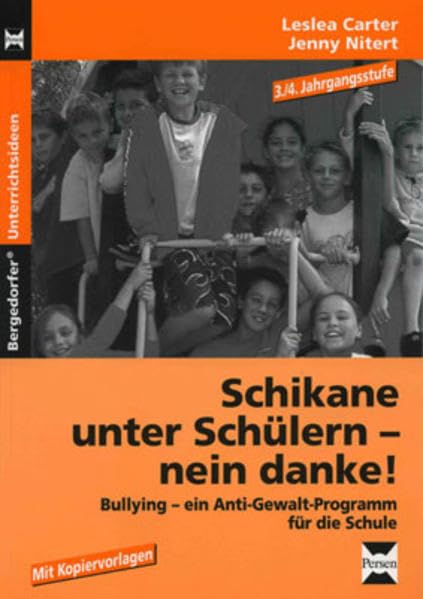 Schikane unter Schülern - nein danke! 3./4. Jahrgangsstufe Learning & Reference