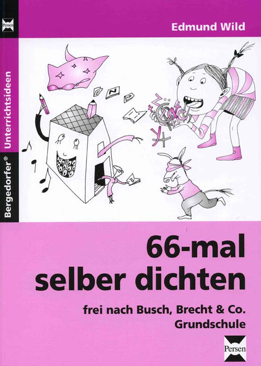 66-mal selber dichten: Frei nach Busch, Brecht und Co. (2. bis 4. Klasse) Education & Training