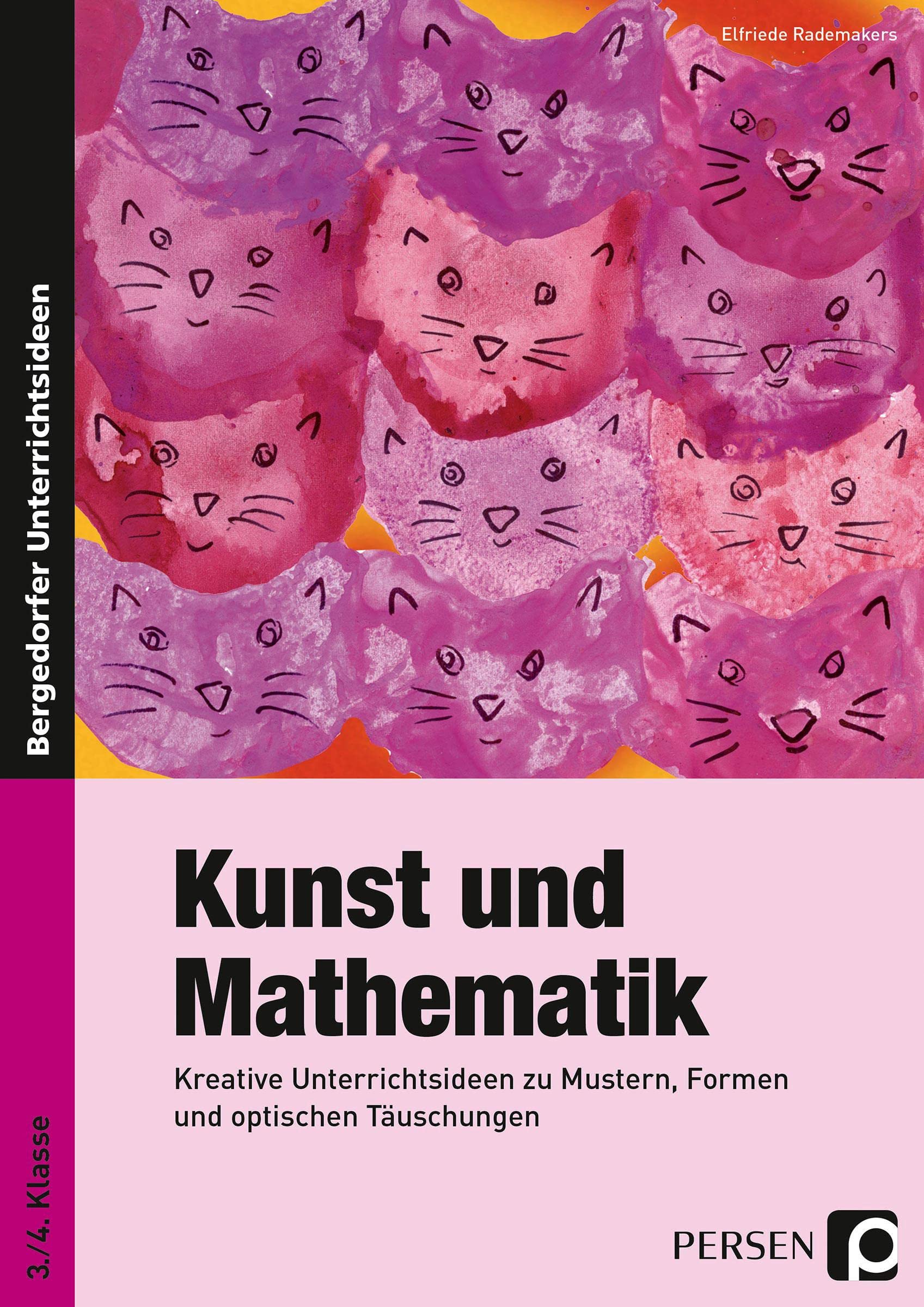 Kunst und Mathematik: Kreative Unterrichtsideen zu Mustern, Formen und optischen Täuschungen (3. und 4. Klasse): Kreative Unterrichtsideen zu Mustern, Formen und optischen Täuschungen. Grundschule Education & Training