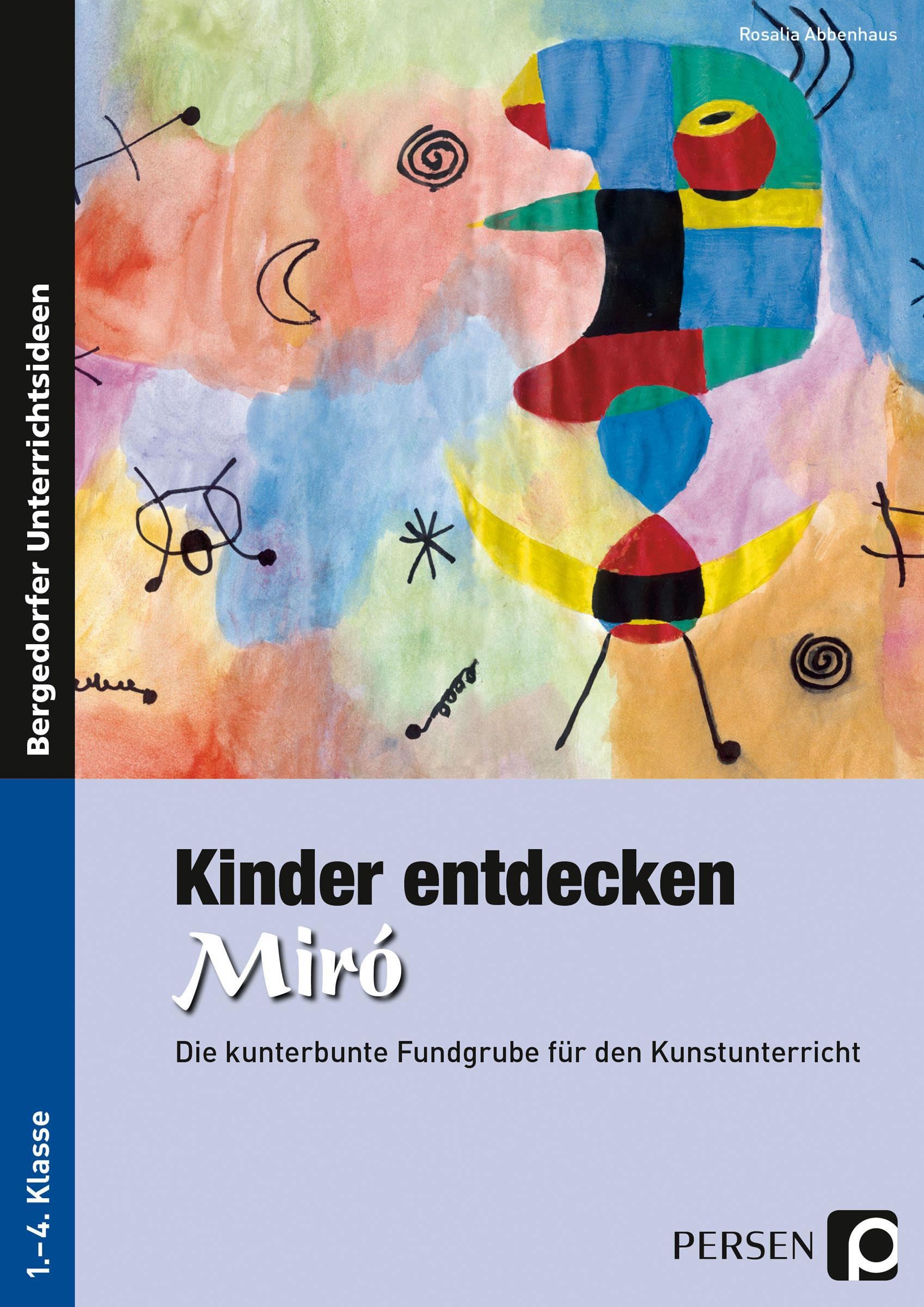 Kinder entdecken Miró: Die kunterbunte Fundgrube für den Kunstunterricht (1. bis 4. Klasse) (Kinder entdecken Künstler) Film, Art & Culture