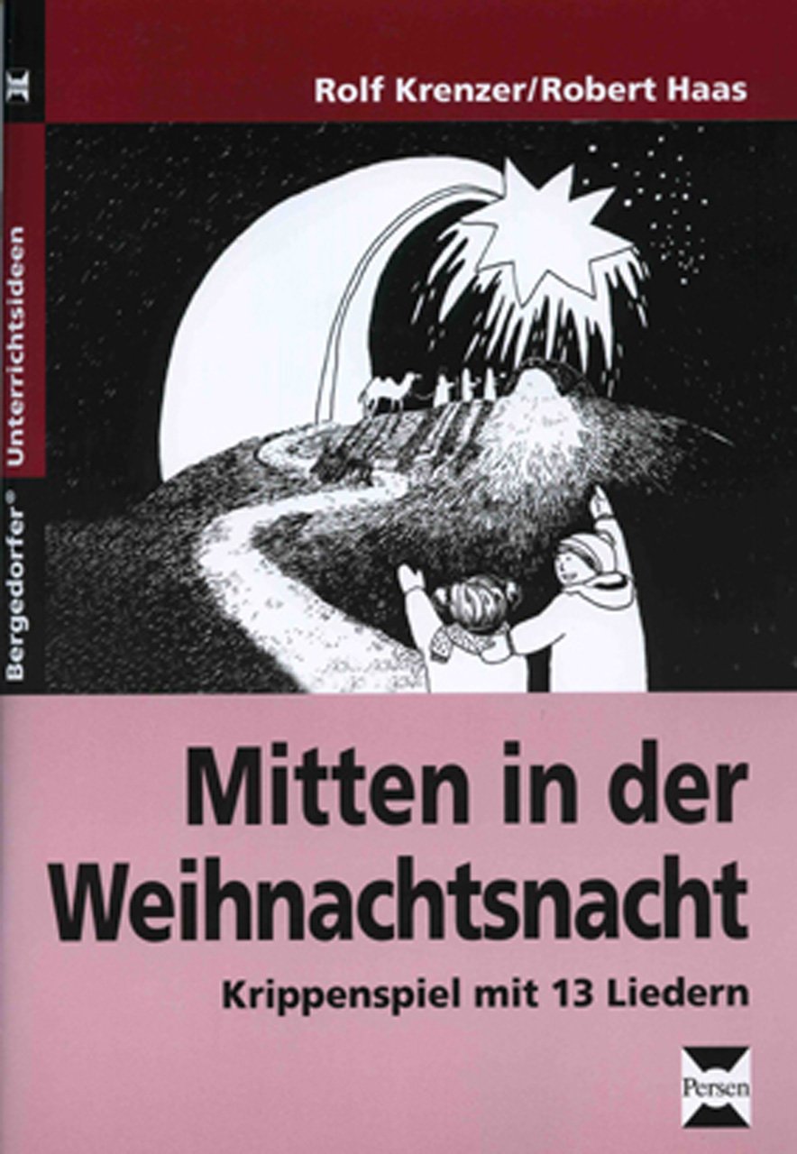 Mitten in der Weihnachtsnacht: Krippenspiel mit 13 Liedern book