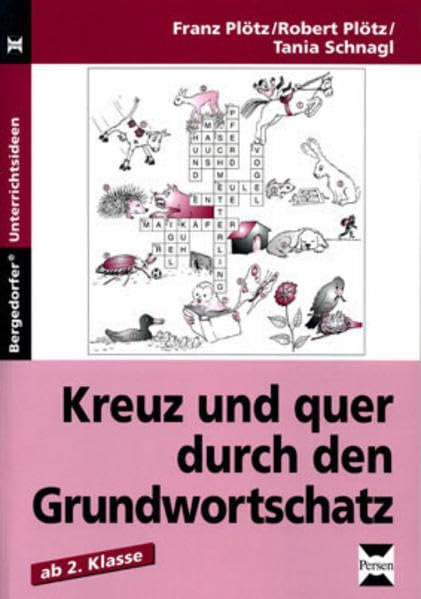 Kreuz und quer durch den Grundwortschatz - 2. Kl.: (2. bis 4. Klasse) Learning & Reference