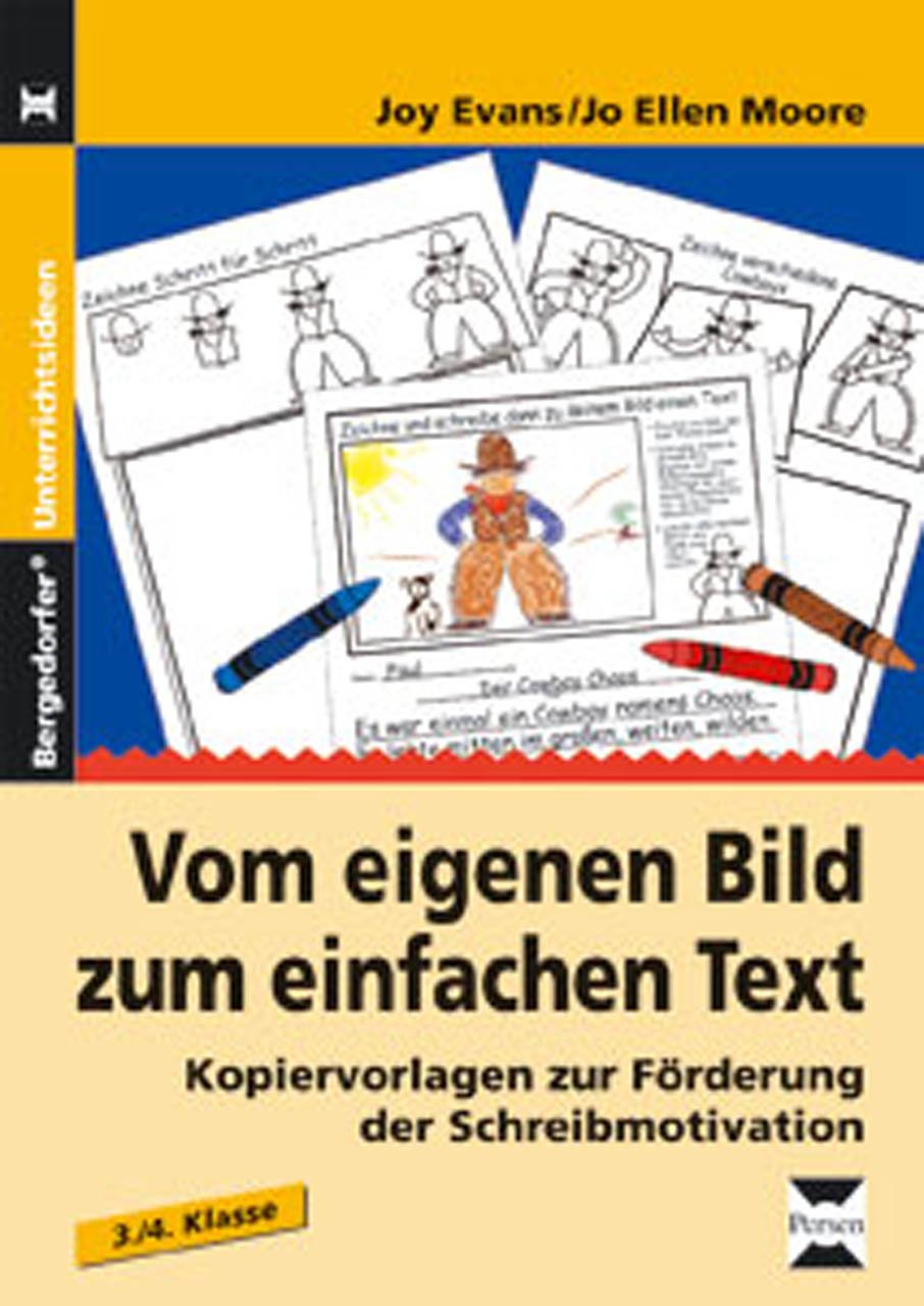 Vom eigenen Bild zum einfachen Text - 3./4. Klasse: Kopiervorlagen in drei Differenzierungsstufen zur Förderung der Schreibmotivation. RSR 2006 Study Guides