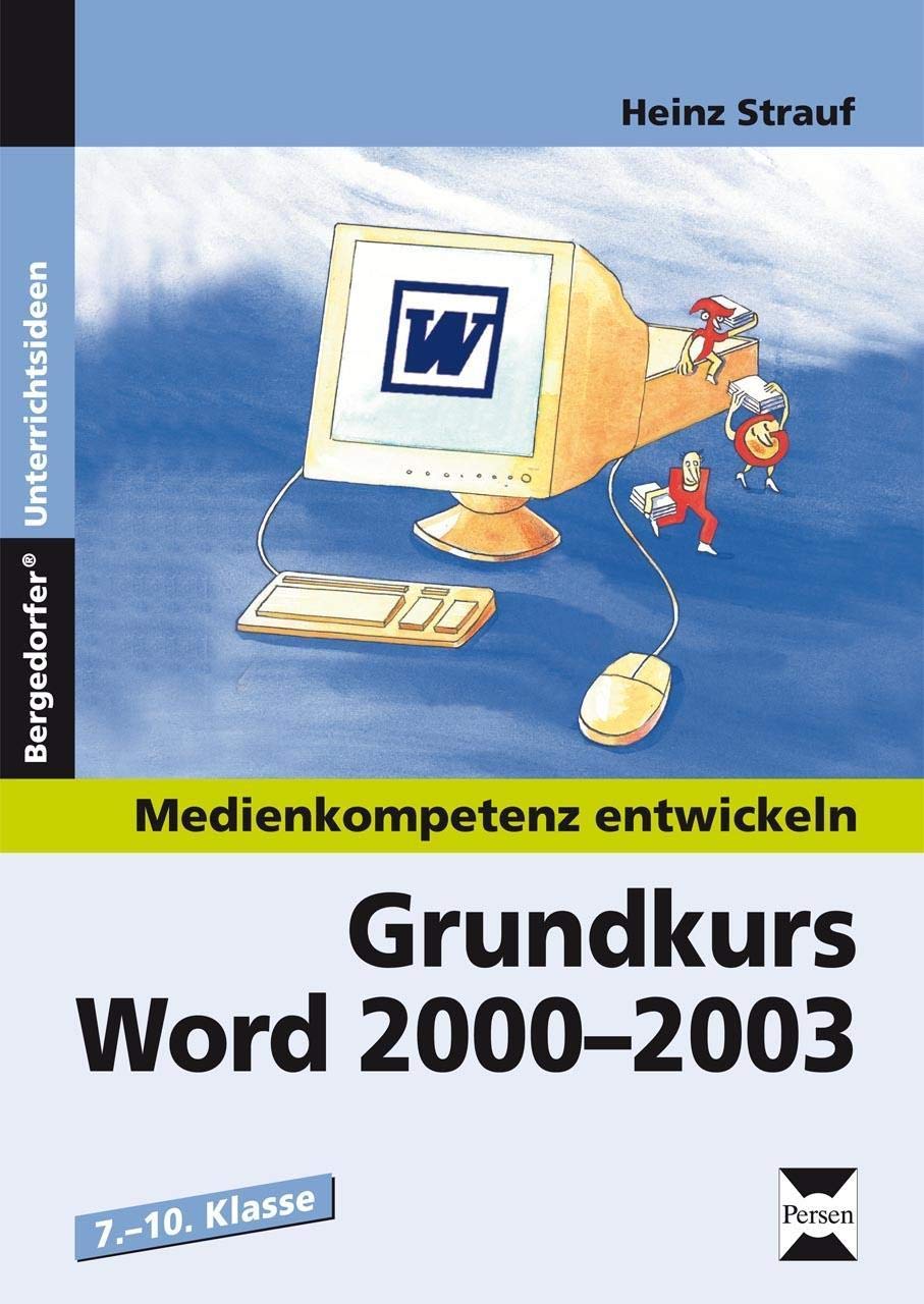 Grundkurs Word 2000-2003: (7. bis 10. Klasse) (Medienkompetenz entwickeln) Learning & Reference