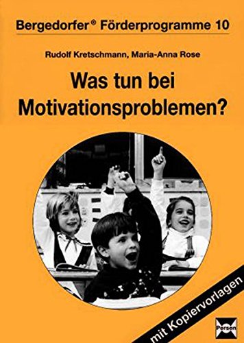 Was tun bei Motivationsproblemen?: (1. bis 9. Klasse) Learning & Reference
