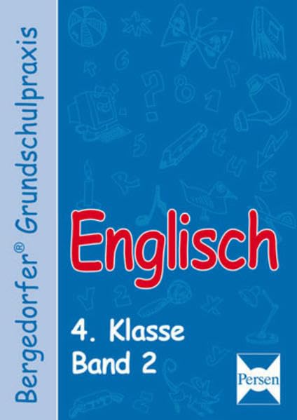 Englisch - 4. Klasse, Band 2: Mit zahlreichen Kopiervorlagen (Bergedorfer® Grundschulpraxis) Foreign Languages ​​& Dictionaries