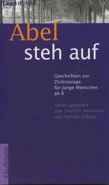 Abel steh auf: Geschichten zur Zivilcourage für junge Menschen ab 8 (5. bis 8. Klasse) Study Guides