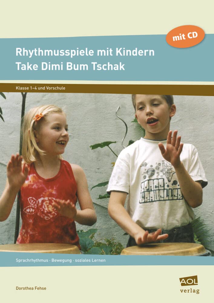 Rhythmusspiele mit Kindern. Mit CD: Vorschule, Grundschule, Förderschule. Sprachrhythmus, Bewegung, soziales Lernen book