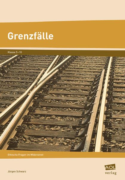 Grenzfälle: Ethische Fragen im Widerstreit (5. bis 10. Klasse) book