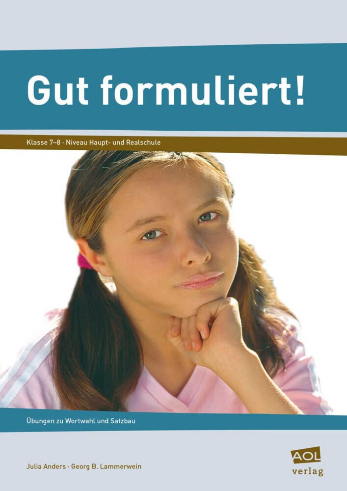 Gut formuliert! Klasse 7-8: Übungen zu Wortwahl und Satzbau book