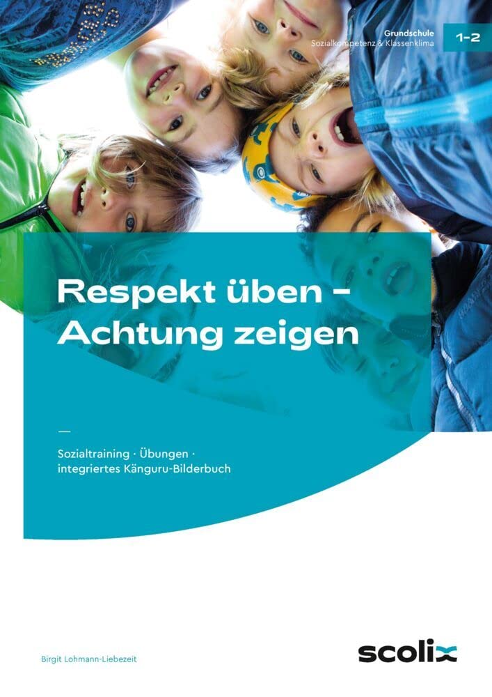 Respekt üben - Achtung zeigen Vorschule und Klasse 1/2: Sozialtraining - Übungen - integriertes Känguru-Bilderbuch book