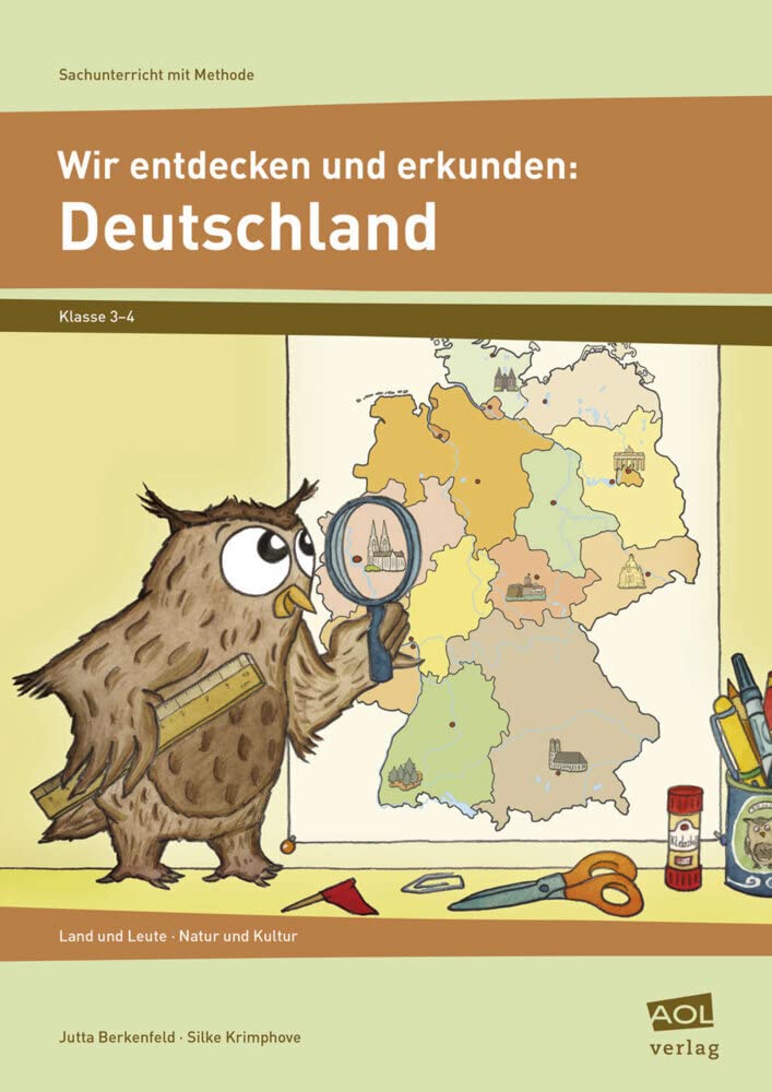 Wir entdecken und erkunden: Deutschland. 3./4. Klasse: Land und Leute, Natur und Kultur. Sachunterricht mit Methode book