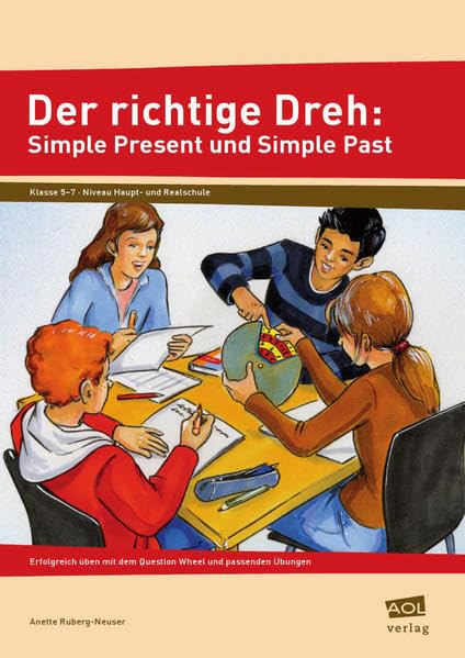 Der richtige Dreh: Simple Present und Simple Past: Erfolgreich üben mit dem Question Wheel und passen den Übungen (5. bis 7. Klasse) book