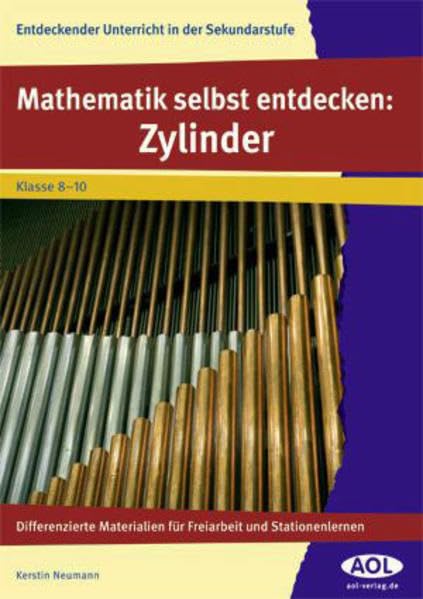 Mathematik selbst entdecken: Zylinder: Differenzierte Materialien für Freiarbeit und Stationenlernen (8. bis 10. Klasse) book