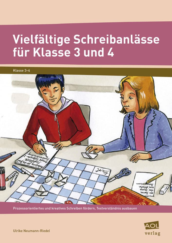 Vielfältige Schreibanlässe für Klasse 3 und 4: Prozessorientiertes und kreatives Schreiben fördern, Textverständnis ausbauen book