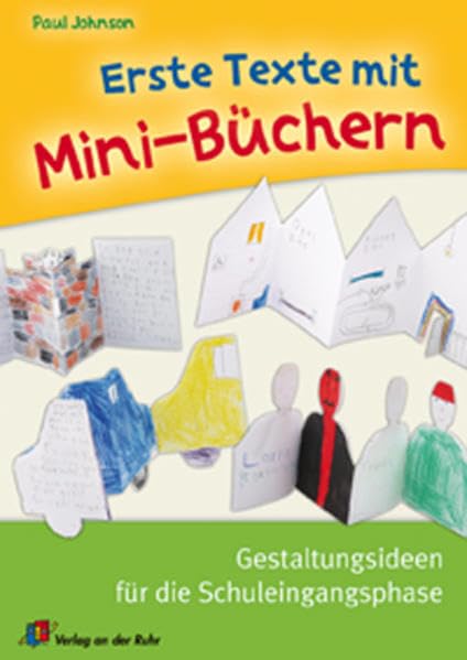 Erste Texte mit Mini-Büchern: Gestaltungsideen für die Schuleingangsphase Non-fiction