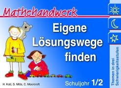 Eigene Lösungswege finden: Klasse 1/2 (Mathehandwerk) Learning & Reference