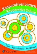 Kooperatives Lernen – Kooperative Schule: Tipps, Praxishilfen und Konzepte Business, Finance & Career