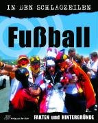 In den Schlagzeilen: Fußball. Fakten und Hintergründe Learning & Reference