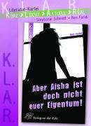 K.L.A.R. - Literatur-Kartei: Aber Aisha ist doch nicht euer Eigentum! Professional & Reference Books