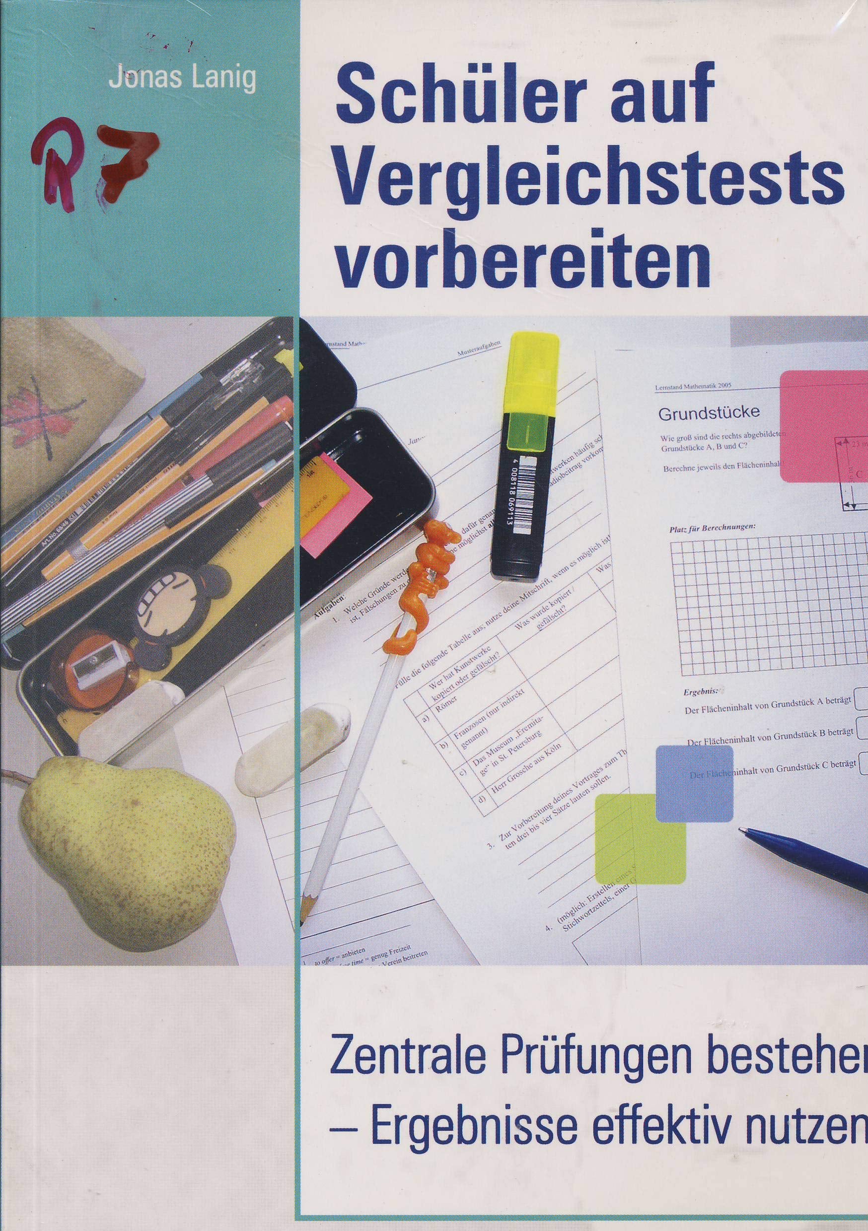 Schüler auf Vergleichstests vorbereiten: Zentrale Prüfungen bestehen - Ergebnisse effektiv nutzen Books