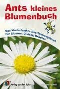 Ants kleines Blumenbuch: Das kinderleichte Bestimmungsbuch für Blumen, Gräser, Kräuter Study Guides